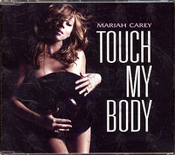 CAREY-- MARIAH - Touch My Body - 1