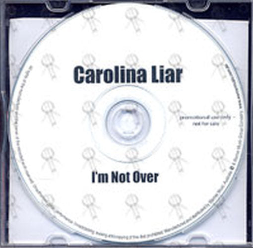 CAROLINA LIAR - I&#39;m Not Over - 2