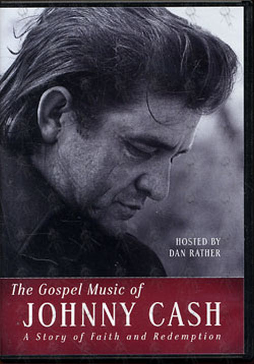 CASH-- JOHNNY - The Gospel Music Of Johnny Cash: A Story Of Faith And Redemption - 1