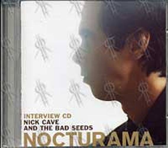CAVE AND THE BAD SEEDS-- NICK - Nocturama: Interview CD - 1