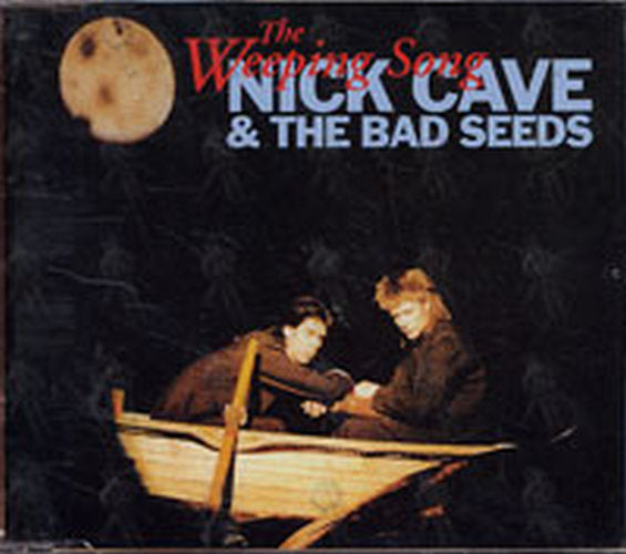 CAVE AND THE BAD SEEDS-- NICK - The Weeping Song - 1