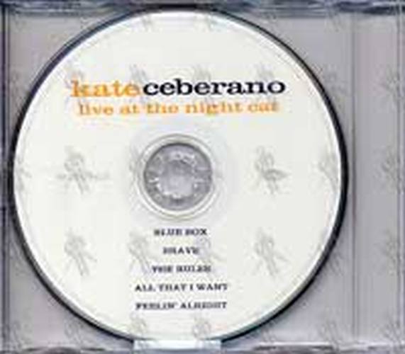 CEBERANO-- KATE - Live At The Night Cat - 1