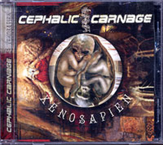 CEPHALIC CARNAGE - Xenosapien - 1