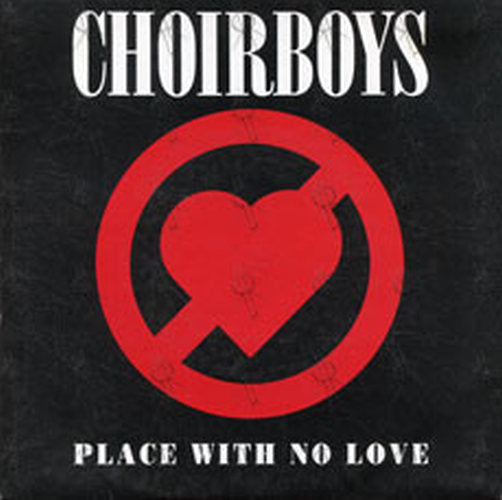 CHOIRBOYS - Place With No Love - 1