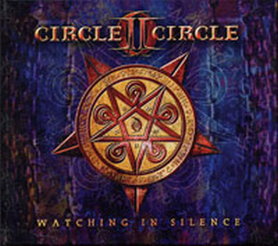 CIRCLE II CIRCLE - Watching In Silence - 1