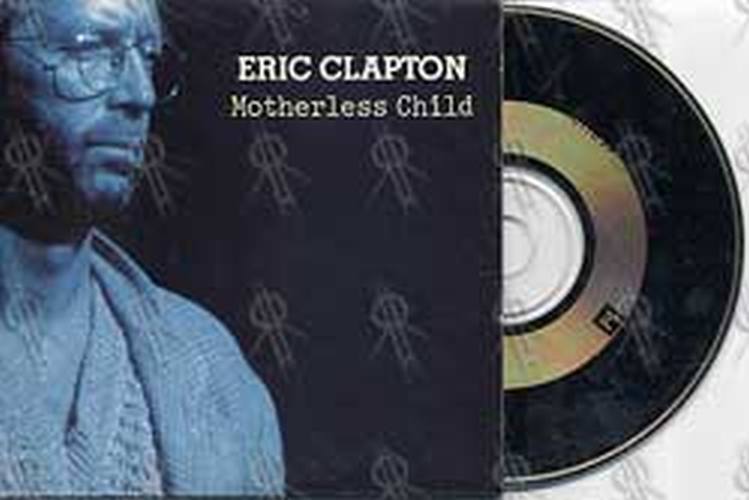 CLAPTON-- ERIC - Motherless Child - 1