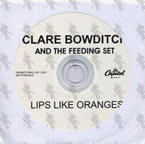 CLARE BOWDITCH AND THE FEEDING SET - Lips Like Oranges - 1