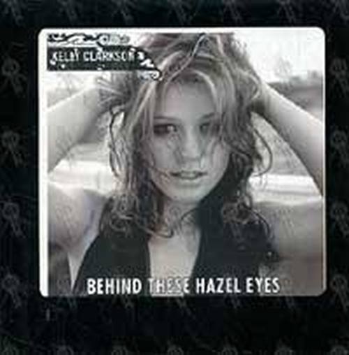 CLARKSON-- KELLY - Behind These Hazel Eyes - 2