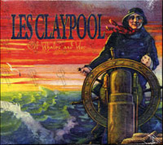 CLAYPOOL-- LES - Of Whales And Woe - 1