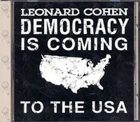 COHEN-- LEONARD - Democracy Is Coming To The USA - 1