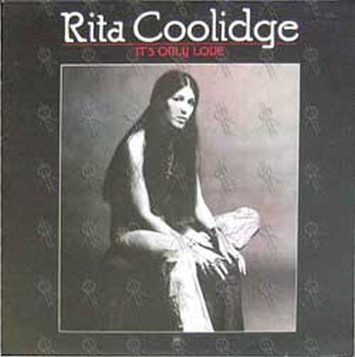 COOLIDGE-- RITA - It&#39;s Only Love - 1