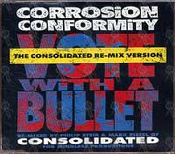 CORROSION OF CONFORMITY - Vote With A Bullet (Consolidated Remix) - 1