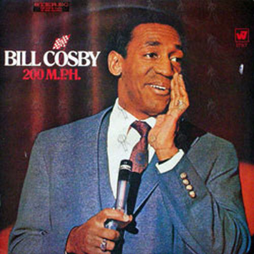 COSBY-- BILL - 200 M.P.H. - 1
