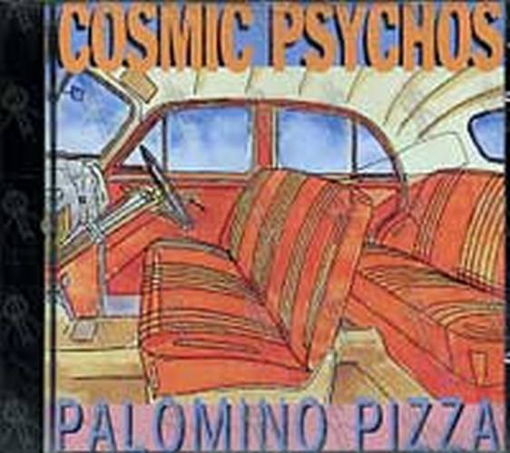 COSMIC PSYCHOS - Palomino Pizza - 1