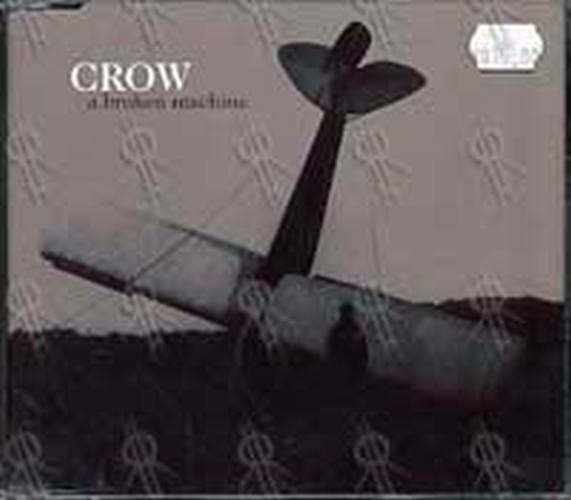 CROW - A Broken Machine - 1