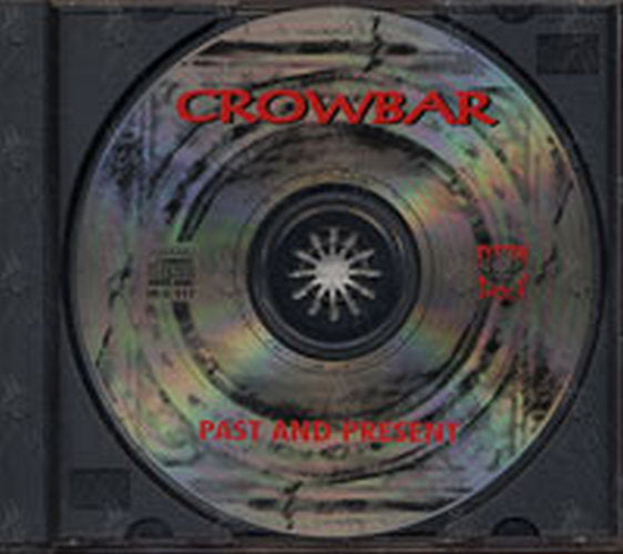 CROWBAR - Past And Present - 3