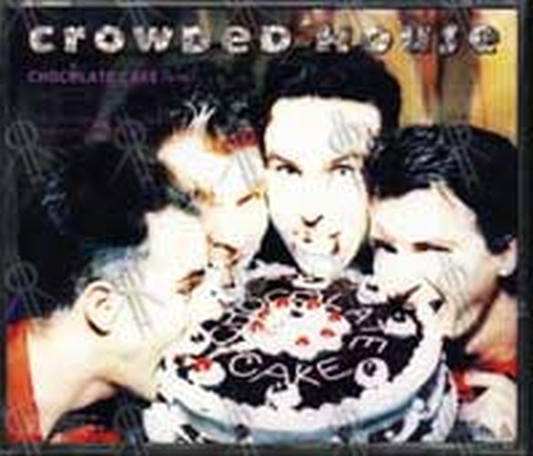 CROWDED HOUSE - Chocolate Cake - 2