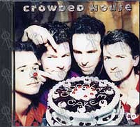 CROWDED HOUSE - ChocolateCake - 1