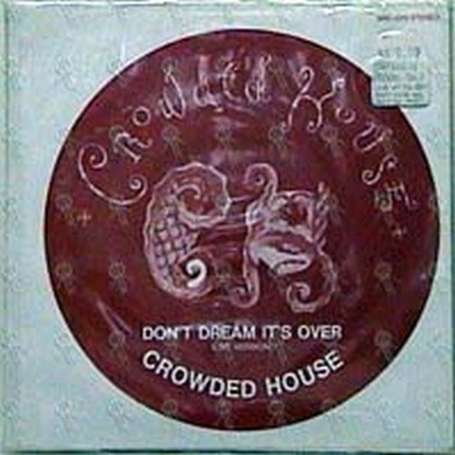 CROWDED HOUSE - Don&#39;t Dream It&#39;s Over - 1