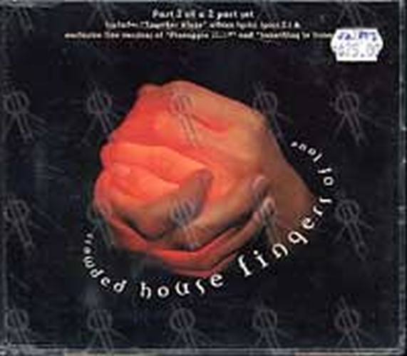 CROWDED HOUSE - Fingers Of Love (Part 2 of a 2CD Set) - 1