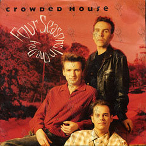 CROWDED HOUSE - Four Seasons In One Day - 1