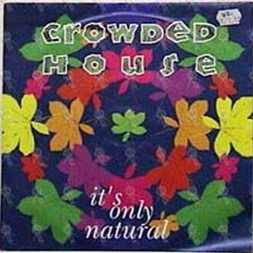 CROWDED HOUSE - It&#39;s Only Natural - 1