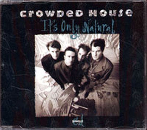 CROWDED HOUSE - It's Only Natural - 1