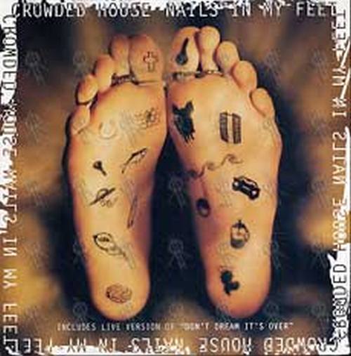 CROWDED HOUSE - Nails In My Feet - 1