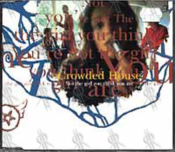 CROWDED HOUSE - Not The Girl You Think You Are - 1