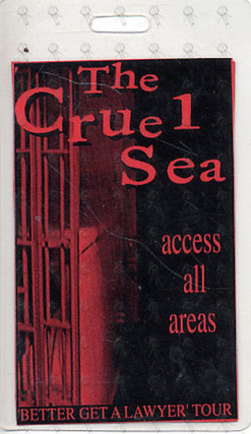 CRUEL SEA-- THE - &#39;Better Get A Lawyer&#39; Access All Areas Tour Laminate - 1
