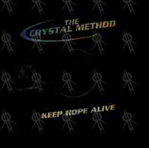 CRYSTAL METHOD-- THE - Keep Hope Alive - 3