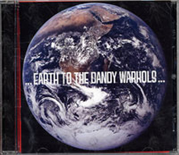 DANDY WARHOLS-- THE - ...Earth To The Dandy Warhols... - 1