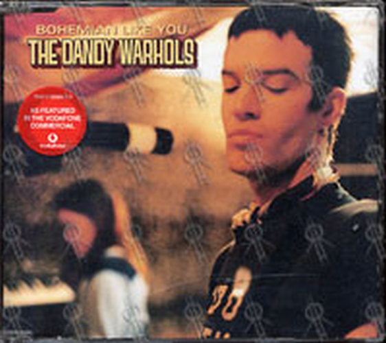 DANDY WARHOLS-- THE - Bohemian Like You - 1