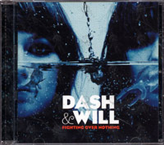 DASH & WILL - Fighting Over Nothing - 1