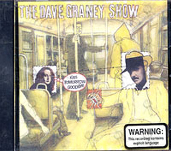 DAVE GRANEY SHOW-- THE - Kiss Tomorrow Goodbye - 1