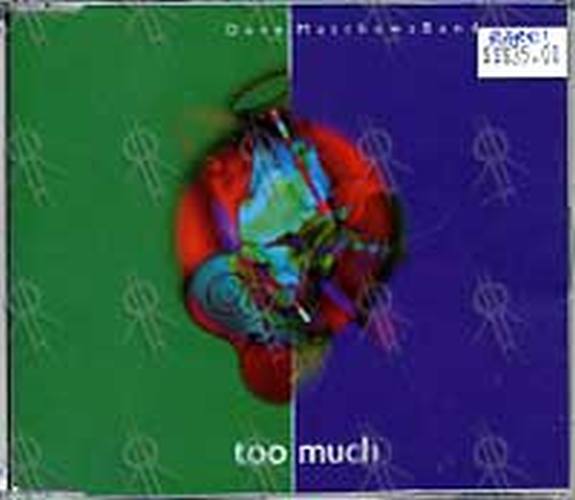 DAVE MATTHEWS BAND-- THE - Too Much - 1