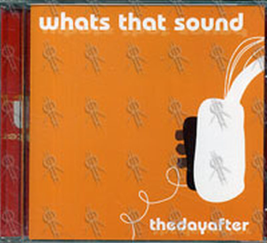 DAY AFTER-- THE - Whats That Sound - 1