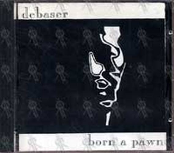 DEBASER - Born A Pawn EP - 1