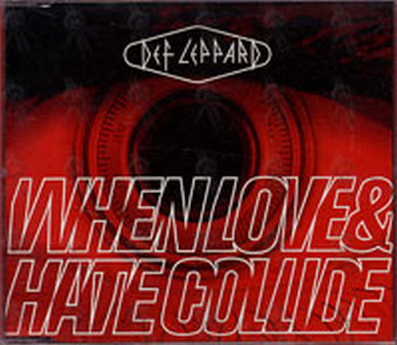DEF LEPPARD - When Love &amp; Hate Collide - 1
