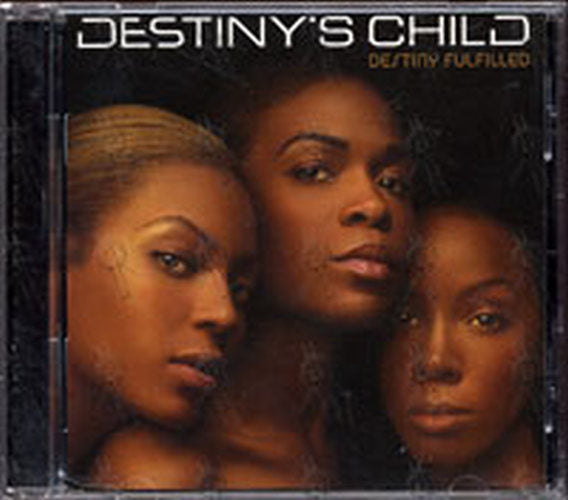 DESTINY'S CHILD - Destiny Fulfilled - 1