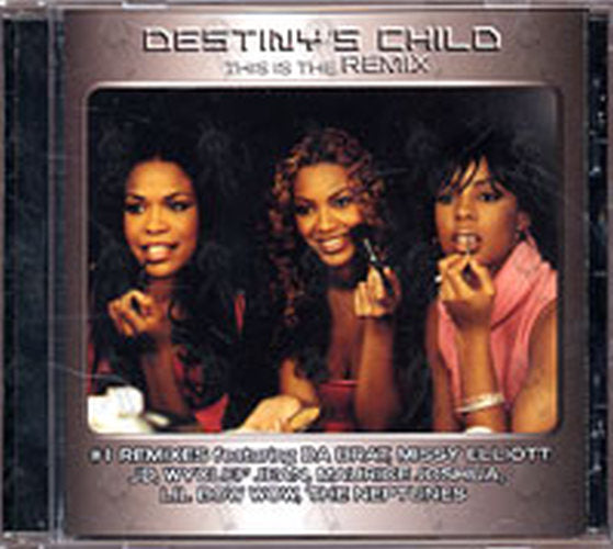DESTINY&#39;S CHILD - This Is The Remix - 1