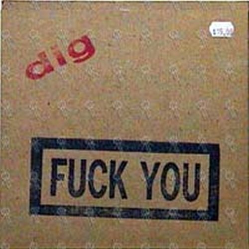 DIG - Fuck You - 1
