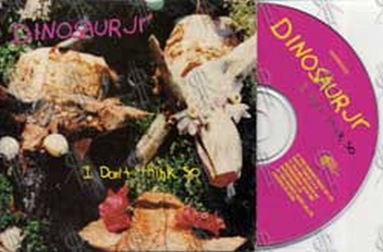 DINOSAUR JR - I Don&#39;t Think So - 1