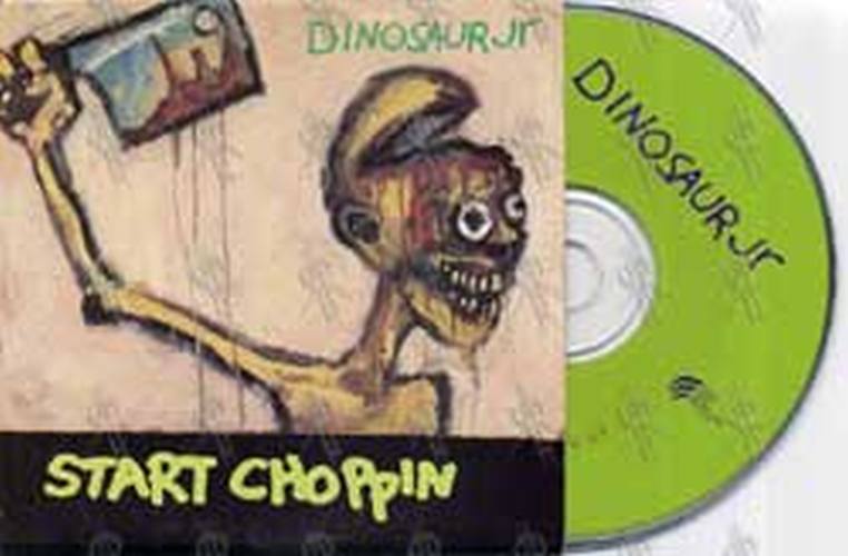 DINOSAUR JR - Start Choppin - 1