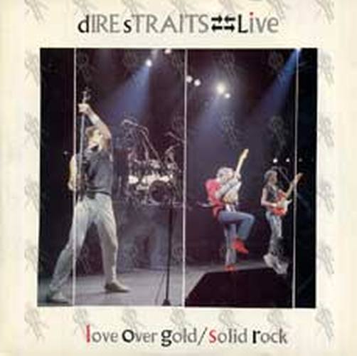 DIRE STRAITS - Live - Love Over Gold/Solid Rock - 1