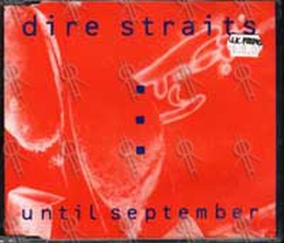 DIRE STRAITS - Until September - 1