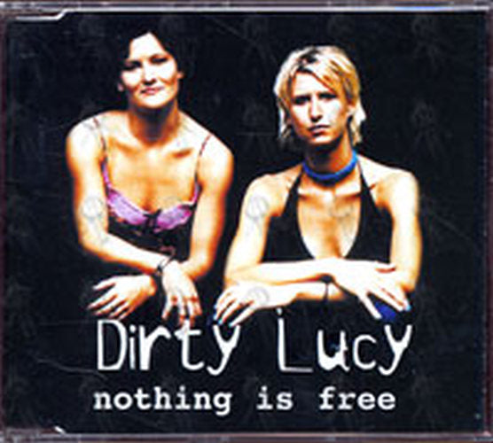DIRTY LUCY - Nothing Is Free - 1