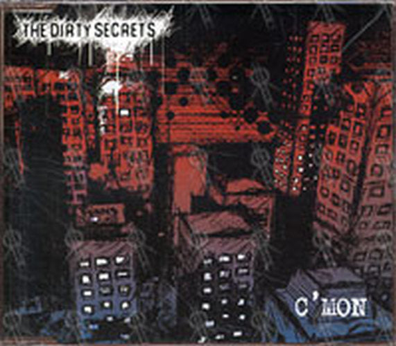 DIRTY SECRETS-- THE - C&#39;mon - 1