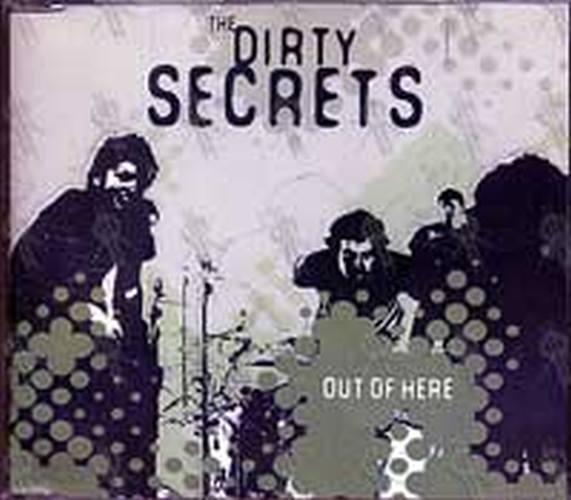 DIRTY SECRETS-- THE - Out Of Here - 1