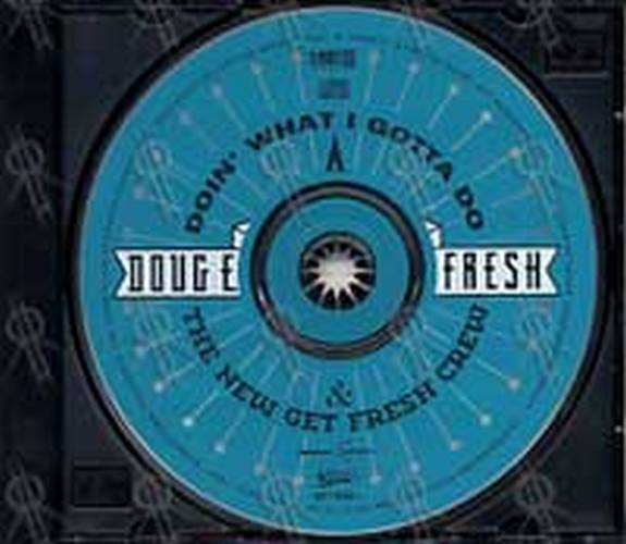 DOUG E. FRESH & THE NEW GET FRESH CREW - Doin' What I Gotta Do - 3